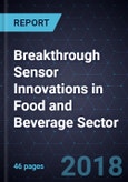 Breakthrough Sensor Innovations in Food and Beverage Sector- Product Image