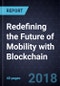 Redefining the Future of Mobility with Blockchain - Product Thumbnail Image