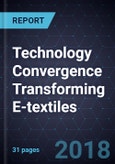 Technology Convergence Transforming E-textiles- Product Image