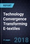 Technology Convergence Transforming E-textiles - Product Thumbnail Image