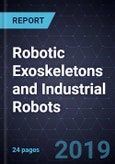 Trends in Robotic Exoskeletons and Industrial Robots- Product Image