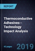 Thermoconductive Adhesives--Technology Impact Analysis- Product Image