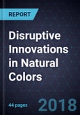 Disruptive Innovations in Natural Colors- Product Image