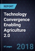 Technology Convergence Enabling Agriculture 2.0- Product Image