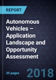 Autonomous Vehicles – Application Landscape and Opportunity Assessment- Product Image