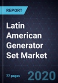 Latin American Generator Set Market, Forecast to 2025- Product Image
