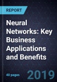 Neural Networks: Key Business Applications and Benefits- Product Image