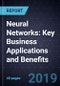 Neural Networks: Key Business Applications and Benefits - Product Thumbnail Image