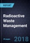 Breakthrough Innovations in Radioactive Waste Management - Product Thumbnail Image