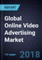 Global Online Video Advertising Market, Forecast to 2023 - Product Thumbnail Image