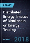 Distributed Energy: Impact of Blockchain on Energy Trading- Product Image