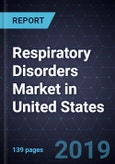 Respiratory Disorders Market in United States, Forecast to 2022- Product Image