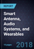 Advancements in Smart Antenna, Audio Systems, and Wearables- Product Image