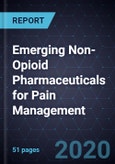 Emerging Non-Opioid Pharmaceuticals for Pain Management- Product Image