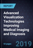Advanced Visualization Technologies Improving Medical Imaging and Diagnosis- Product Image