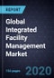 Global Integrated Facility Management (IFM) Market, Forecast to 2026 - Product Thumbnail Image
