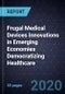 Frugal Medical Devices Innovations in Emerging Economies Democratizing Healthcare - Product Thumbnail Image
