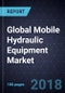 Global Mobile Hydraulic Equipment Market, Forecast to 2023 - Product Thumbnail Image