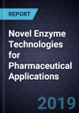 Novel Enzyme Technologies for Pharmaceutical Applications- Product Image