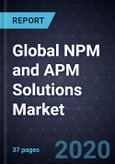 Global NPM and APM Solutions Market, 2020- Product Image