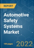 Automotive Safety Systems Market - Growth, Trends, COVID-19 Impact, and Forecast (2022 - 2027)- Product Image