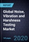 Global Noise, Vibration and Harshness (NVH) Testing Market, Forecast to 2024 - Product Thumbnail Image