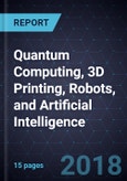 Innovations in Quantum Computing, 3D Printing, Robots, and Artificial Intelligence- Product Image