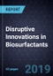 Disruptive Innovations in Biosurfactants - Product Thumbnail Image