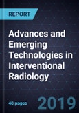 Advances and Emerging Technologies in Interventional Radiology- Product Image