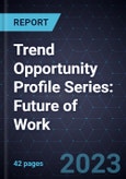 Trend Opportunity Profile Series: Future of Work- Product Image