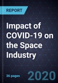 Impact of COVID-19 on the Space Industry- Product Image