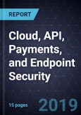 Innovations in Cloud, API, Payments, and Endpoint Security- Product Image