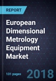 Analysis of European Dimensional Metrology Equipment Market, Forecast to 2022- Product Image