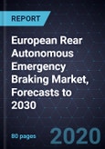 European Rear Autonomous Emergency Braking (R-AEB) Market, Forecasts to 2030- Product Image