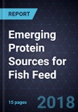 Emerging Protein Sources for Fish Feed- Product Image