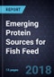 Emerging Protein Sources for Fish Feed - Product Thumbnail Image