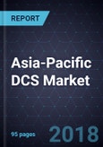 Asia-Pacific DCS Market, Forecast to 2021- Product Image