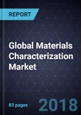 Global Materials Characterization Market, 2017- Product Image