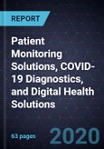 Innovations in Patient Monitoring Solutions, COVID-19 Diagnostics, and Digital Health Solutions- Product Image