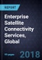 Future of Enterprise Satellite Connectivity Services, Global, 2018 - Product Thumbnail Image