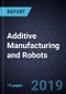 Innovations in Additive Manufacturing and Robots - Product Thumbnail Image