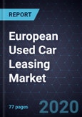 Strategic Analysis of European Used Car Leasing Market, Forecast to 2023- Product Image