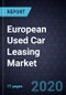 Strategic Analysis of European Used Car Leasing Market, Forecast to 2023 - Product Thumbnail Image