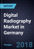 Digital Radiography Market in Germany, Forecast to 2021- Product Image