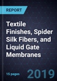 Innovations in Textile Finishes, Spider Silk Fibers, and Liquid Gate Membranes- Product Image