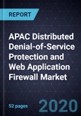 APAC Distributed Denial-of-Service Protection and Web Application Firewall Market, Forecast to 2023- Product Image