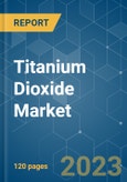 Titanium Dioxide Market - Growth, Trends, COVID-19 Impact, and Forecasts (2023-2028)- Product Image