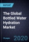 The Global Bottled Water Hydration Market - Product Thumbnail Image