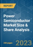 Power Semiconductor Market Size & Share Analysis - Growth Trends & Forecasts (2023 - 2028)- Product Image