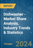 Dishwasher - Market Share Analysis, Industry Trends & Statistics, Growth Forecasts 2019 - 2029- Product Image